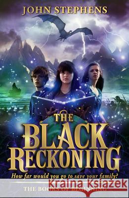 The Black Reckoning: The Books of Beginning 3 John Stephens 9780552564847 Penguin Random House Children's UK - książka