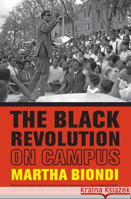 The Black Revolution on Campus Martha Biondi 9780520269224  - książka