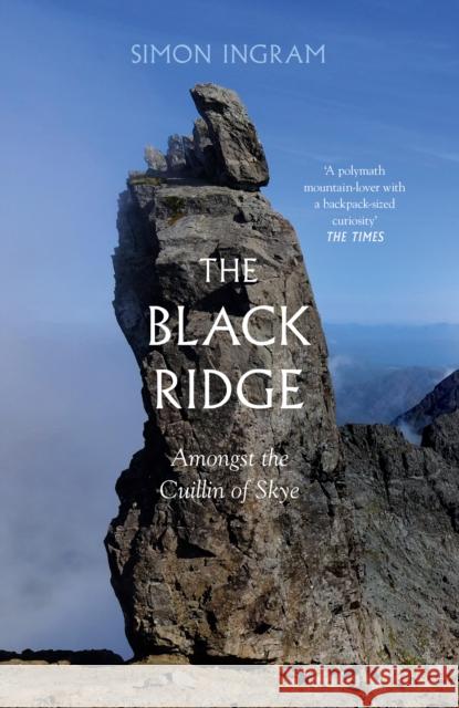 The Black Ridge: Amongst the Cuillin of Skye Simon Ingram 9780008226237 HarperCollins Publishers - książka