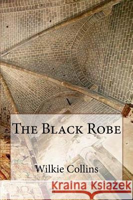 The Black Robe Wilkie Collins 9781717319364 Createspace Independent Publishing Platform - książka