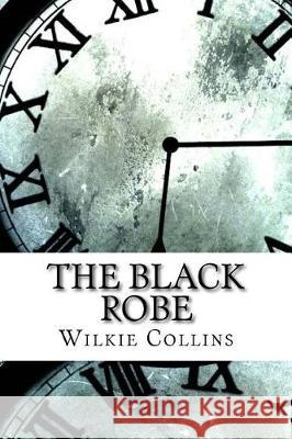 The Black Robe Wilkie Collins 9781974628124 Createspace Independent Publishing Platform - książka