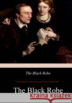 The Black Robe Wilkie Collins 9781975913809 Createspace Independent Publishing Platform - książka