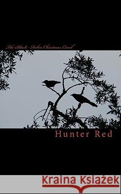 The Black Robin Christmas Carol Hunter Red 9781456367145 Createspace - książka