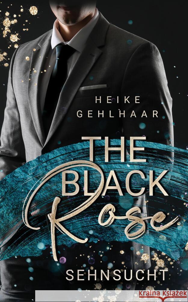 The Black Rose: Sehnsucht Heike Gehlhaar 9783384031297 Tredition Gmbh - książka
