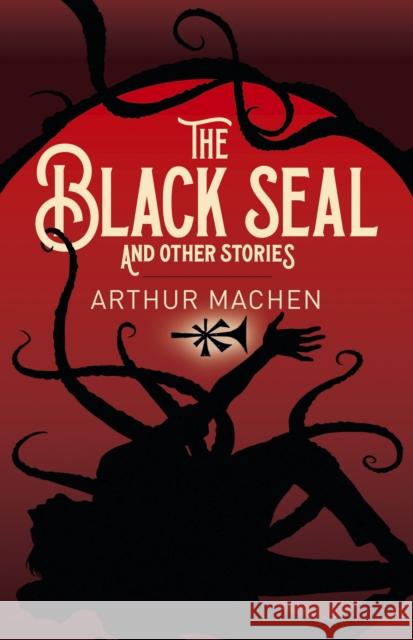 The Black Seal and Other Stories Machen, Arthur 9781398801844 Arcturus Publishing Ltd - książka