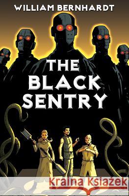 The Black Sentry William Bernhardt 9780989378956 Babylon Books - książka