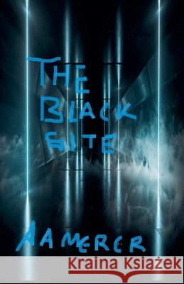 The Black Site A a Mercer   9798215611609 A.A. Mercer - książka
