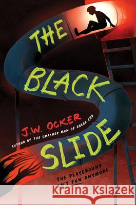 The Black Slide J. W. Ocker 9780062990556 HarperCollins - książka
