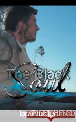 The Black Soul Ian Proctor 9781496978349 Authorhouse - książka