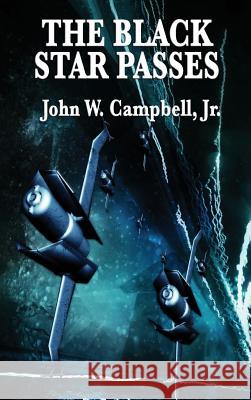 The Black Star Passes John W Campbell, Jr 9781515433958 Wilder Publications - książka