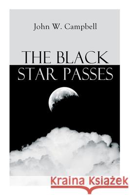 The Black Star Passes: Arcot, Morey and Wade Series John W Campbell 9788027309146 e-artnow - książka