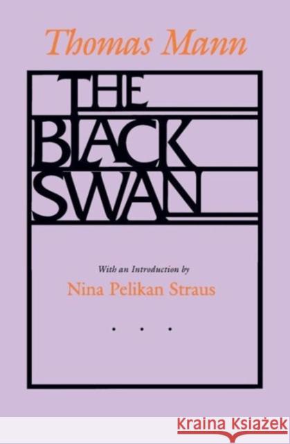 The Black Swan Thomas Mann Willard R. Trask 9780520070097 University of California Press - książka