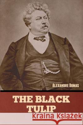 The Black Tulip Alexandre Dumas   9781636379852 Bibliotech Press - książka