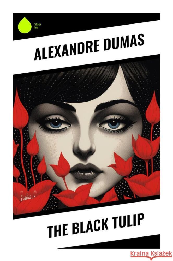 The Black Tulip Dumas, Alexandre 9788028332068 Sharp Ink - książka