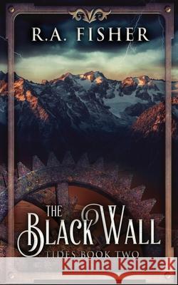 The Black Wall R a Fisher 9784867475416 Next Chapter - książka