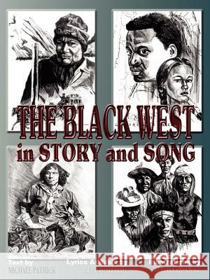 The Black West in Story and Song Michael Patrick 9781411676039 Lulu.com - książka