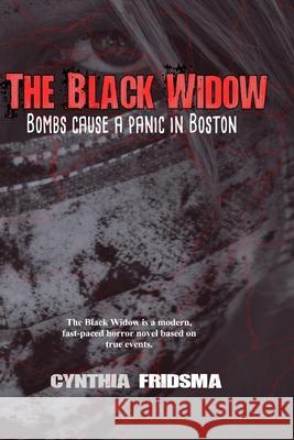 The Black Widow Cynthia Fridsma 9781533248527 Createspace Independent Publishing Platform - książka