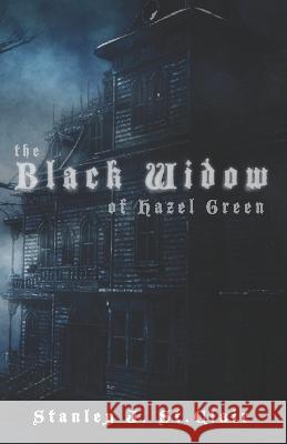 The Black Widow of Hazel Green Stanley J. S 9781947514430 St. Clair Publications - książka