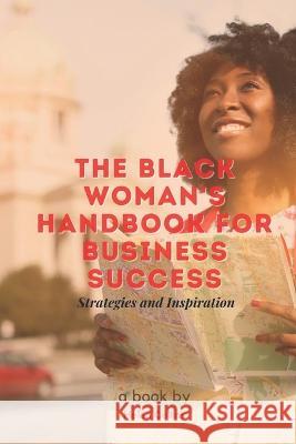 The Black Woman's Handbook for Business Success: Strategies and Inspiration Helen Collins   9798373062992 Independently Published - książka