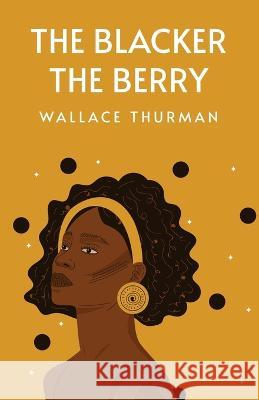 The Blacker the Berry Wallace Thurman   9781639239917 Lushena Books - książka