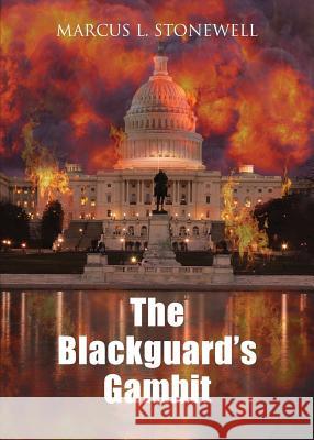 The Blackguard's Gambit Marcus Lee Stonewell 9780997516500 Maurice Steenland - książka