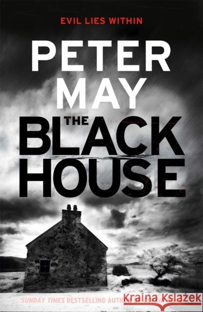 The Blackhouse: The gripping start to the bestselling crime series (The Lewis Thrillers Book 1) Peter May 9781849163866 Quercus Publishing - książka