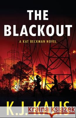The Blackout K. J. Kalis 9781733448086 Blue Dingo Marketing LLC - książka