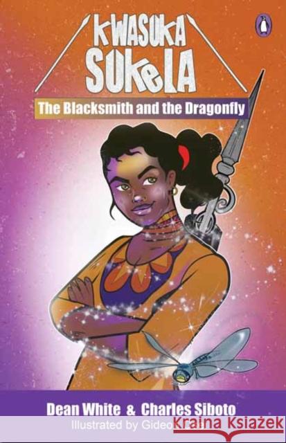 The Blacksmith and the Dragonfly Dean White 9780637007474 Penguin Random House South Africa - książka