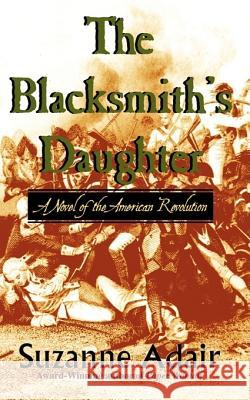 The Blacksmith's Daughter Suzanne Adair 9780978526535 Whittlers Bench Press - książka