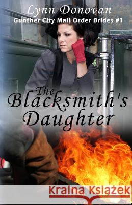The Blacksmith's Daughter Lynn Donovan Gunther City Mob 9781977847454 Createspace Independent Publishing Platform - książka