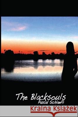 The Blacksouls MR Pascal Schlaefli 9781537587110 Createspace Independent Publishing Platform - książka