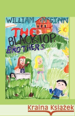 The Blacktop Brothers William McGinn 9781466965300 Trafford Publishing - książka