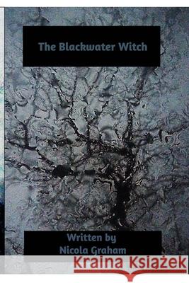 The Blackwater Witch Nicola Graham 9781715574215 Blurb - książka