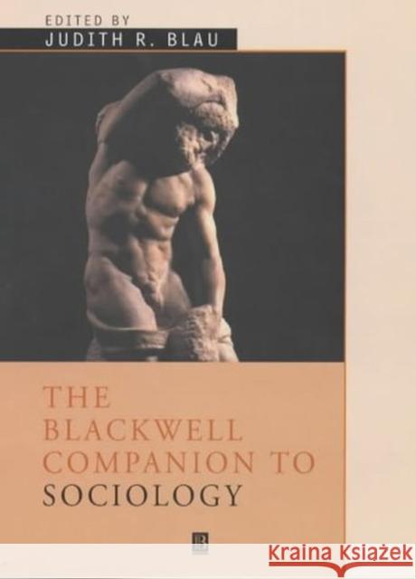 The Blackwell Companion to Sociology Judith Blau 9780631213185 Blackwell Publishers - książka