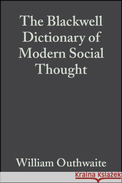 The Blackwell Dictionary of Modern Social Thought William Outhwaite Alain Touraine 9781405134569 Blackwell Publishing Professional - książka