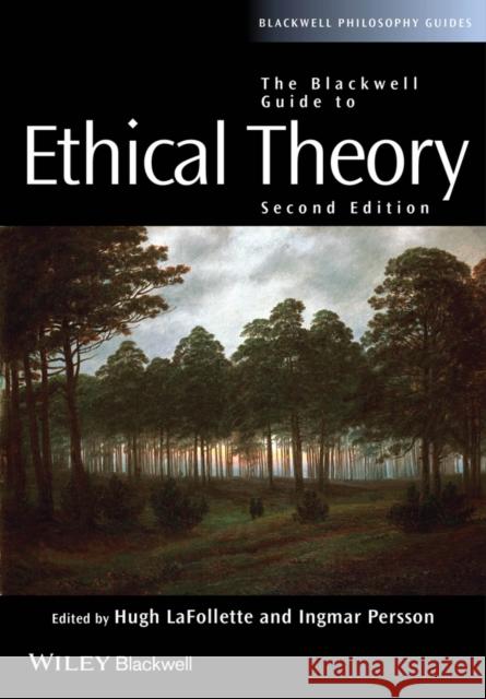 The Blackwell Guide to Ethical Theory  9781444330090 John Wiley & Sons - książka