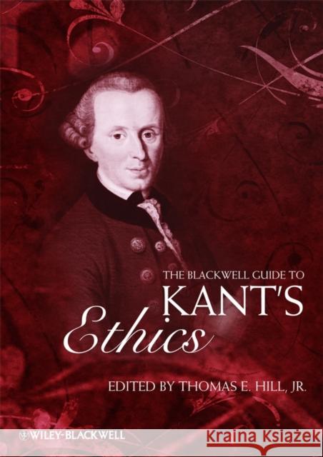 The Blackwell Guide to Kant's Ethics Thomas E. Hill 9781405125826 Wiley-Blackwell - książka