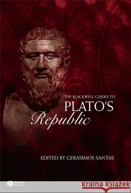 The Blackwell Guide to Plato's Republic Gerasimos Xenophon Santas 9781405115636 Blackwell Publishing Professional - książka