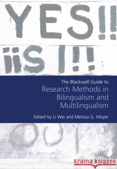 The Blackwell Guide to Research Methods in Bilingualism and Multilingualism Wei                                      Li Wei Melissa G. Moyer 9781405126076 Wiley-Blackwell - książka