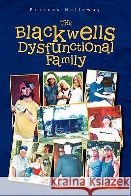 The Blackwells' Dysfunctional Family Frances Holloway 9781462881017 Xlibris Corporation - książka