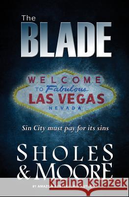 The Blade Lynn Sholes Joe Moore 9780692226179 Stone Creek Books - książka