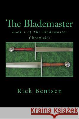The Blademaster Rick Bentsen 9780615981871 Steel Drake Press - książka