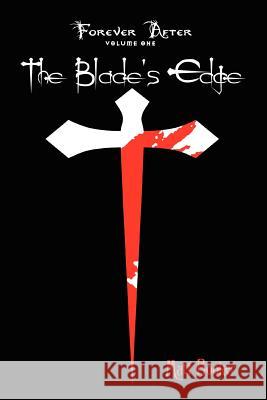 The Blade's Edge: Forever After: Volume One Booker, Matt 9780595287260 iUniverse - książka
