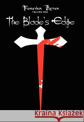 The Blade's Edge: Forever After: Volume One Booker, Matt 9780595658350 iUniverse - książka