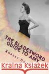The bladesword guide to Amy Halpin, Robert Anthony 9781517127176 Createspace