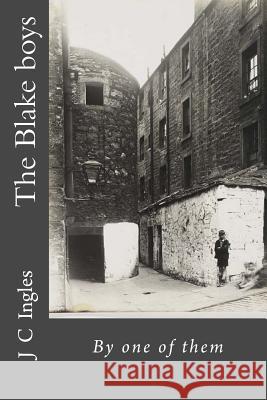 The Blake boys: By one of them Bibby, S. 9781986477611 Createspace Independent Publishing Platform - książka