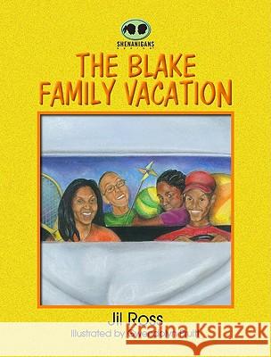 The Blake Family Vacation Jil Ross 9781598259506 Shenanigans Series - książka