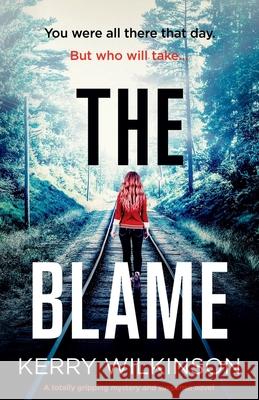 The Blame: A totally gripping mystery and suspense novel Kerry Wilkinson 9781800195028 Bookouture - książka