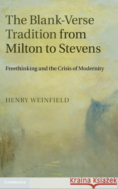 The Blank-Verse Tradition from Milton to Stevens Weinfield, Henry 9781107025400  - książka