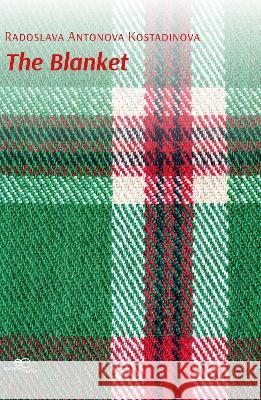 THE BLANKET: 2022 Radoslava Antonova Kostadinova, Europe Books 9791220129510 Europe Books - książka
